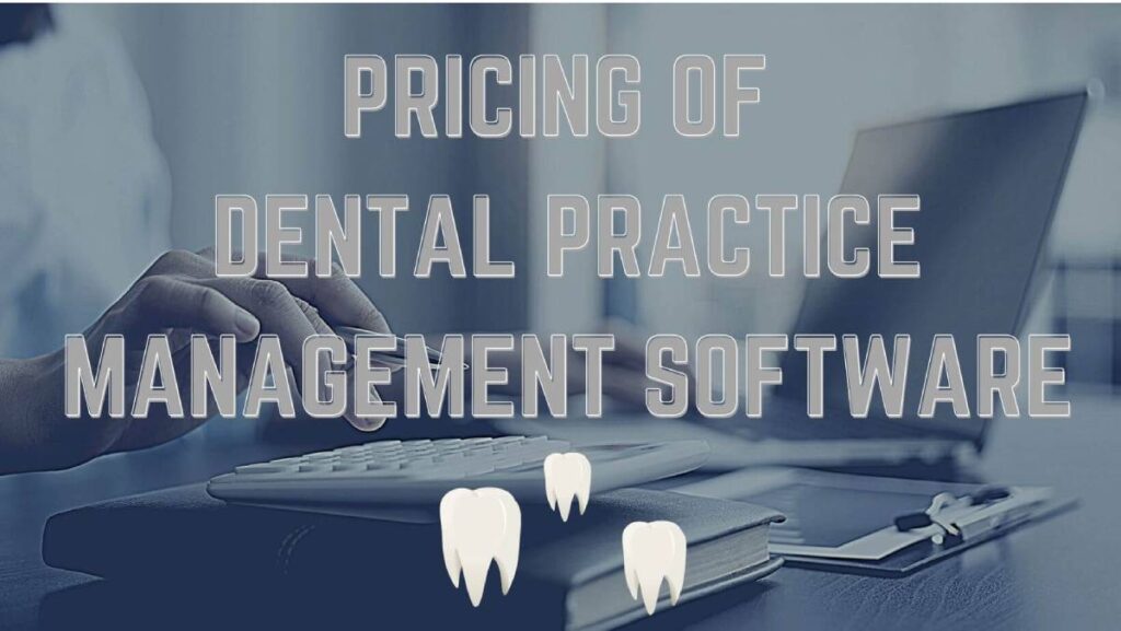 Pricing Dental practice management software